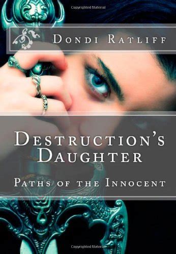 daughters destruction|Destruction's Daughter: Paths of the Innocent .